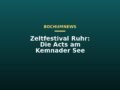 Zeltfestival Ruhr: Die Acts am Kemnader See